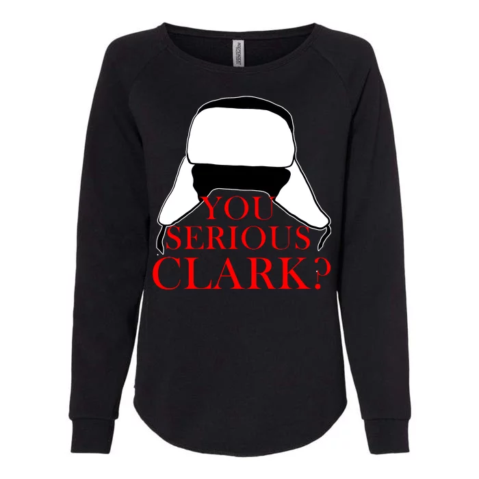 You Serious Clark? Funny Christmas Womens California Wash Sweatshirt