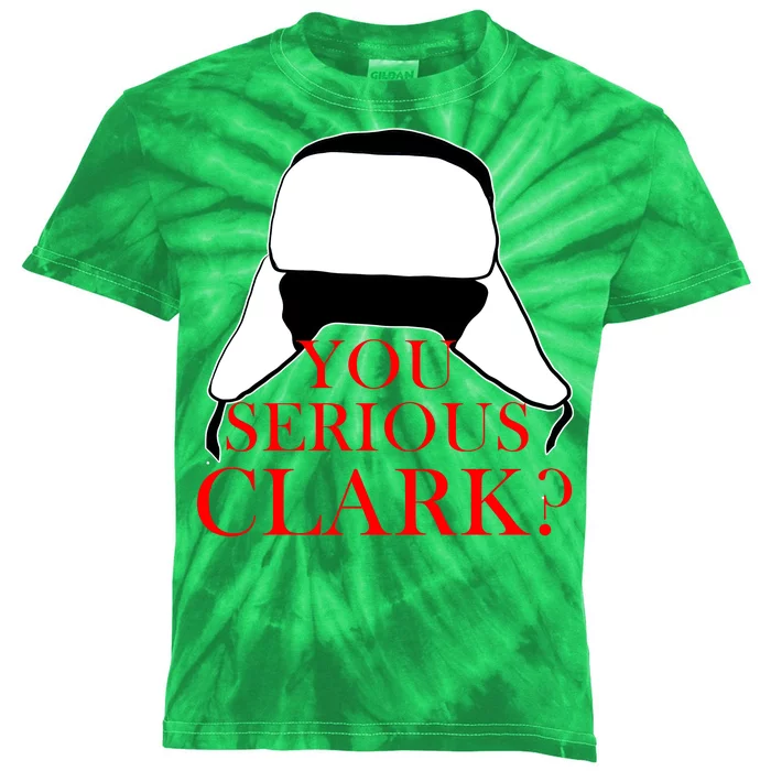 You Serious Clark? Funny Christmas Kids Tie-Dye T-Shirt