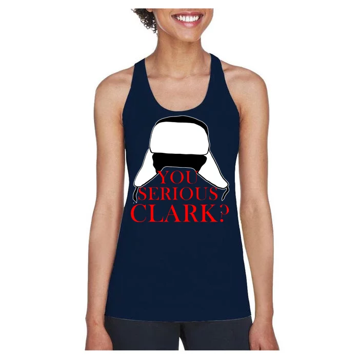 You Serious Clark? Funny Christmas Women's Racerback Tank