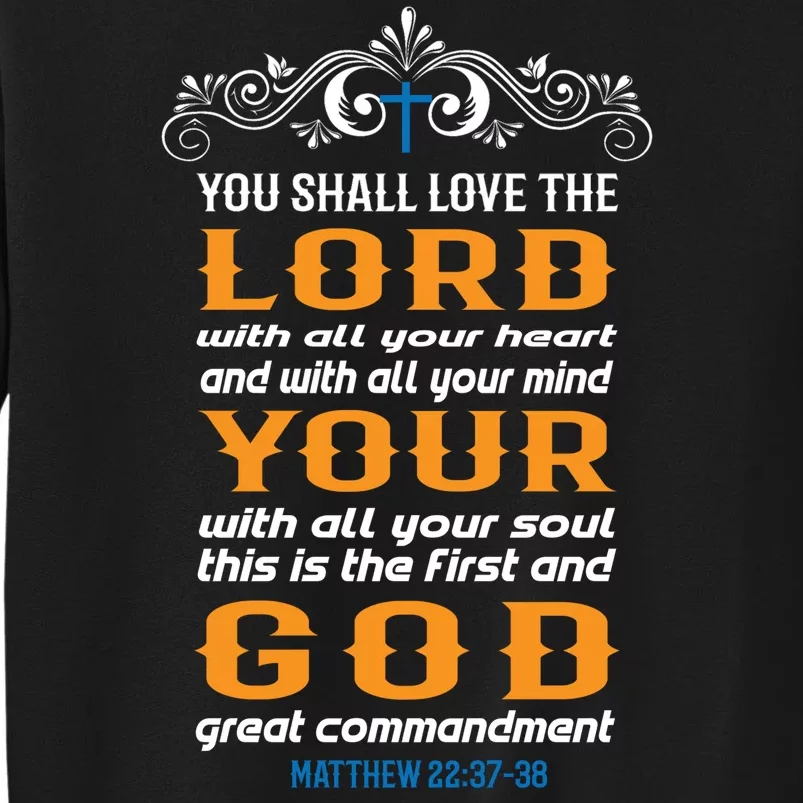 You Shall Love The Lord Matthew 22:37-38 Tall Sweatshirt