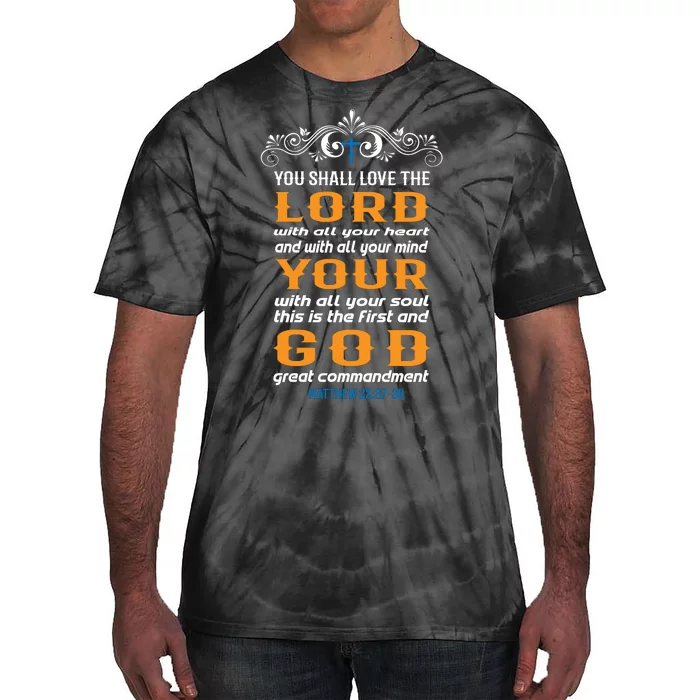 You Shall Love The Lord Matthew 22:37-38 Tie-Dye T-Shirt