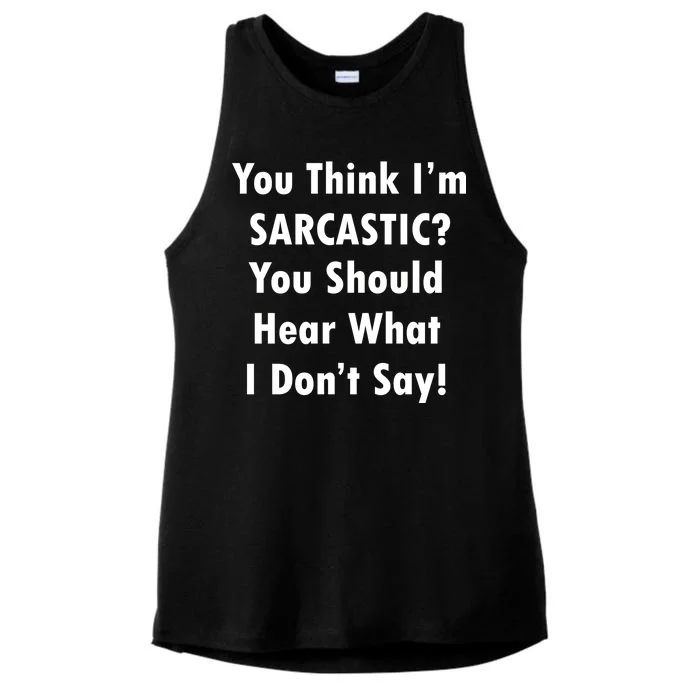 You Think I'm Sarcastic? Ladies Tri-Blend Wicking Tank