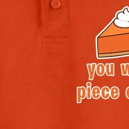 You Wanna Piece of Me Thanksgiving Pumpkin Pie Dry Zone Grid Performance Polo