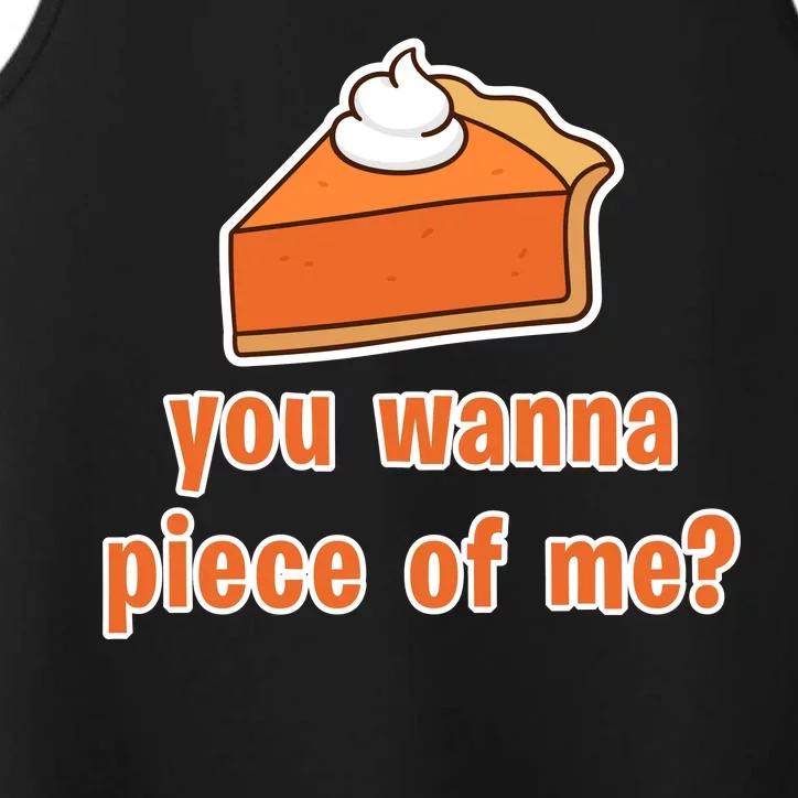 You Wanna Piece of Me Thanksgiving Pumpkin Pie Performance Tank