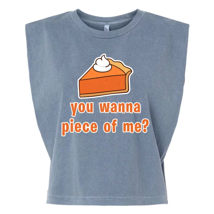 You Wanna Piece of Me Thanksgiving Pumpkin Pie Garment-Dyed Women's Muscle Tee