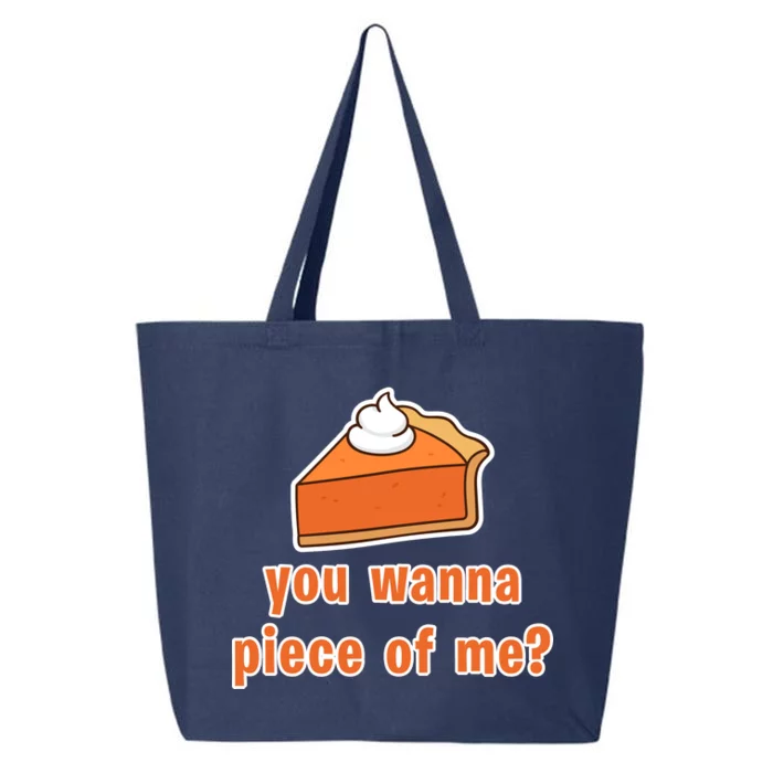 You Wanna Piece of Me Thanksgiving Pumpkin Pie 25L Jumbo Tote