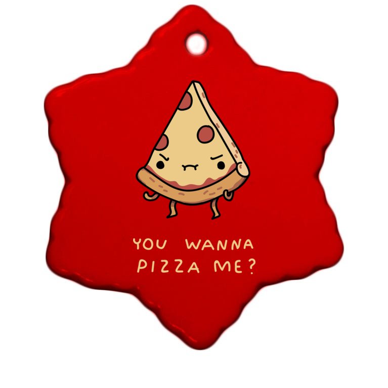 You Wanna Pizza Me? Christmas Ornament