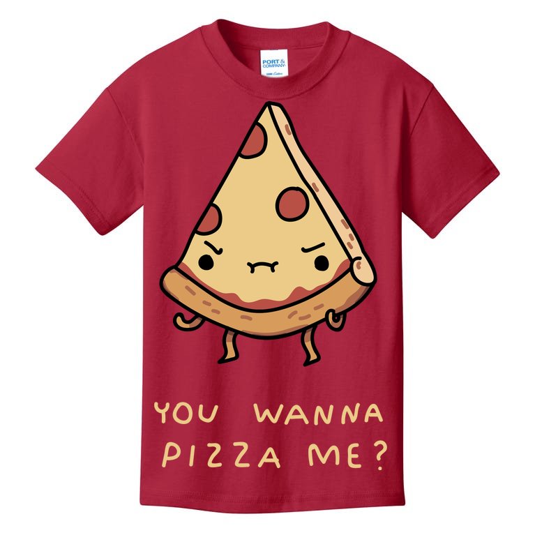 You Wanna Pizza Me? Kids T-Shirt