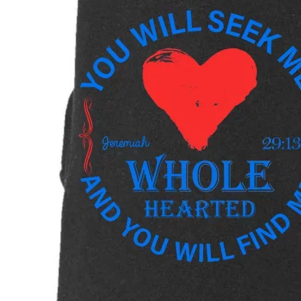 You Will Seek Me Gospel Verse Doggie 3-End Fleece Hoodie