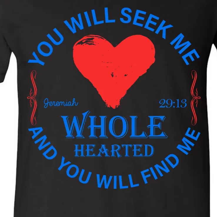 You Will Seek Me Gospel Verse V-Neck T-Shirt