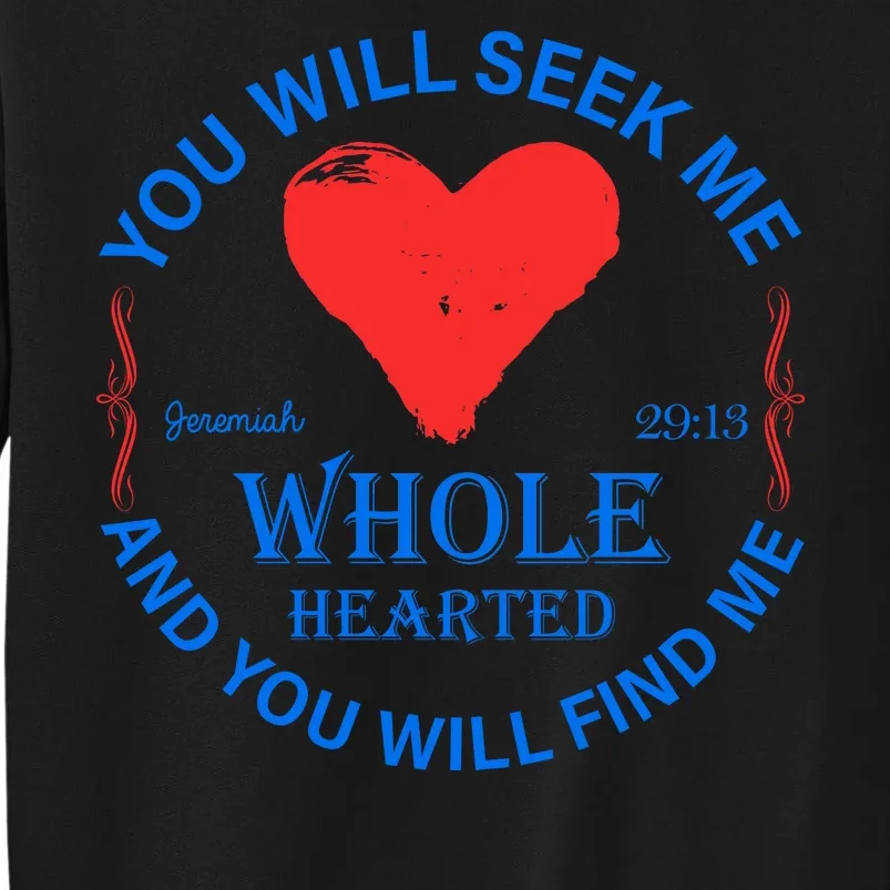 You Will Seek Me Gospel Verse Tall Sweatshirt