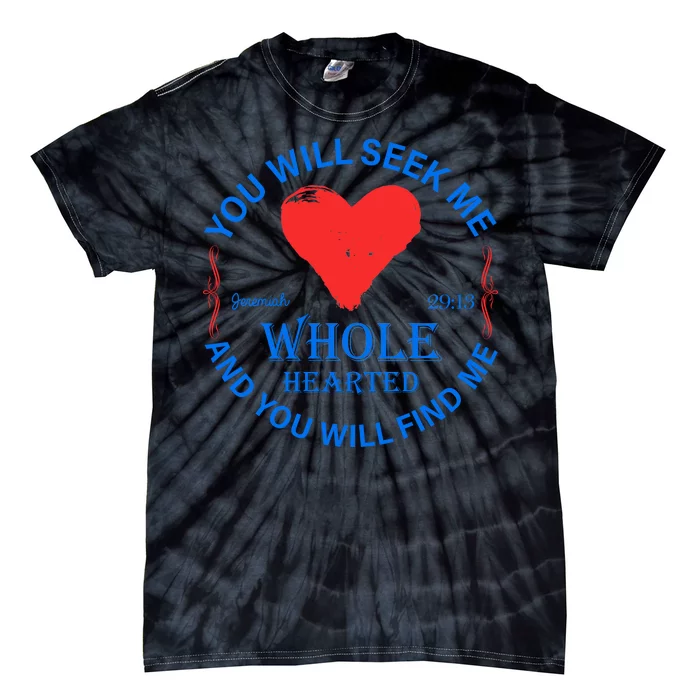 You Will Seek Me Gospel Verse Tie-Dye T-Shirt