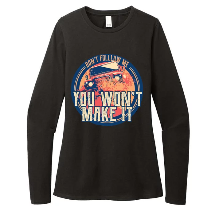 You Won't Make It Off-Roading Womens CVC Long Sleeve Shirt