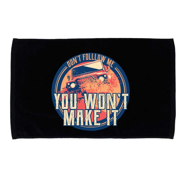 You Won't Make It Off-Roading Microfiber Hand Towel