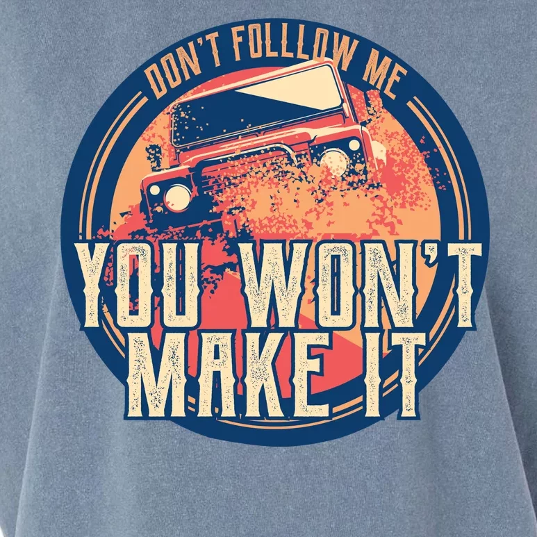 You Won't Make It Off-Roading Garment-Dyed Women's Muscle Tee