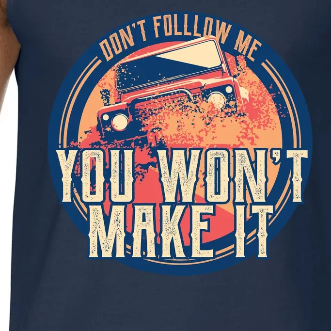 You Won't Make It Off-Roading Comfort Colors® Tank Top