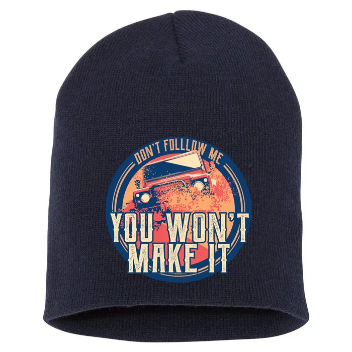 You Won't Make It Off-Roading Short Acrylic Beanie