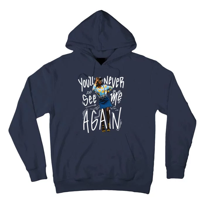 You'll Never See Me Again Girl Tall Hoodie