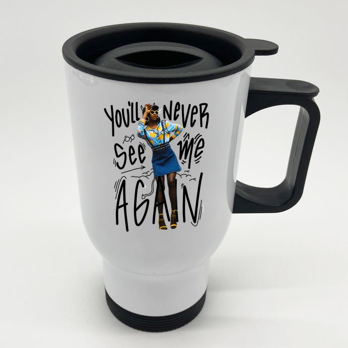 You'll Never See Me Again Girl Front & Back Stainless Steel Travel Mug