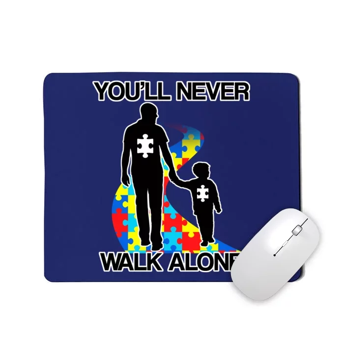 You'll Never Walk Alone Autism Awareness Mousepad