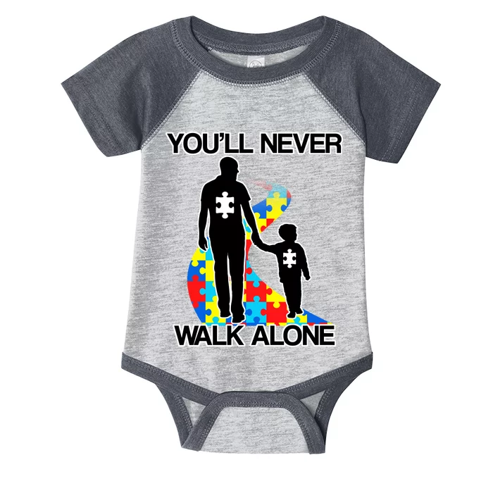 You'll Never Walk Alone Autism Awareness Infant Baby Jersey Bodysuit