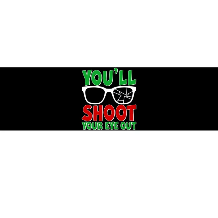 You'll Shoot Your Eye Out Christmas Bumper Sticker