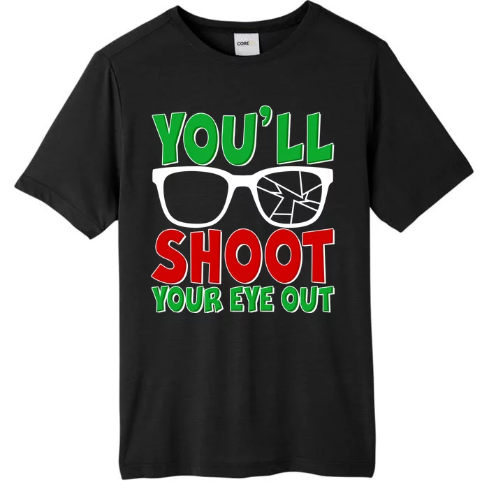 You'll Shoot Your Eye Out Christmas ChromaSoft Performance T-Shirt