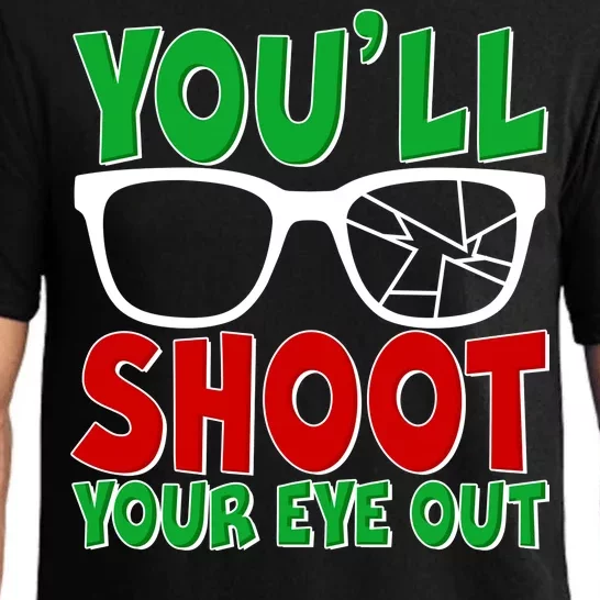 You'll Shoot Your Eye Out Christmas Pajama Set