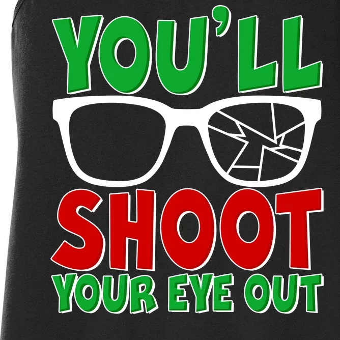 You'll Shoot Your Eye Out Christmas Women's Racerback Tank