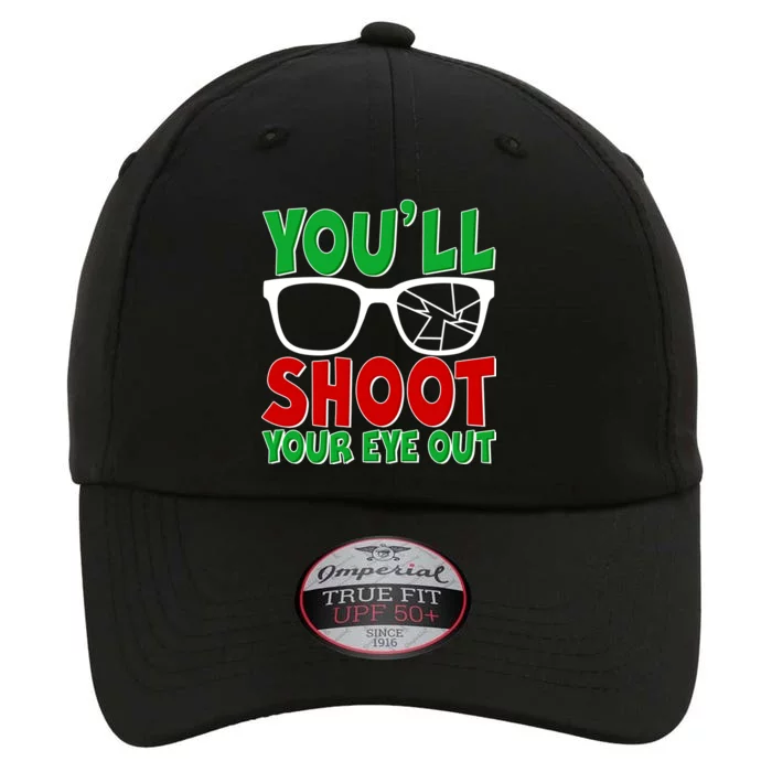 You'll Shoot Your Eye Out Christmas The Original Performance Cap