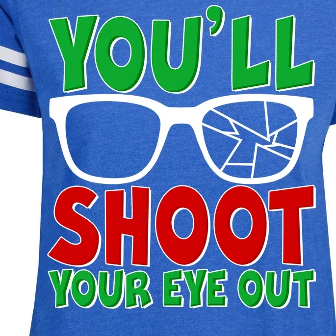 You'll Shoot Your Eye Out Christmas Enza Ladies Jersey Football T-Shirt