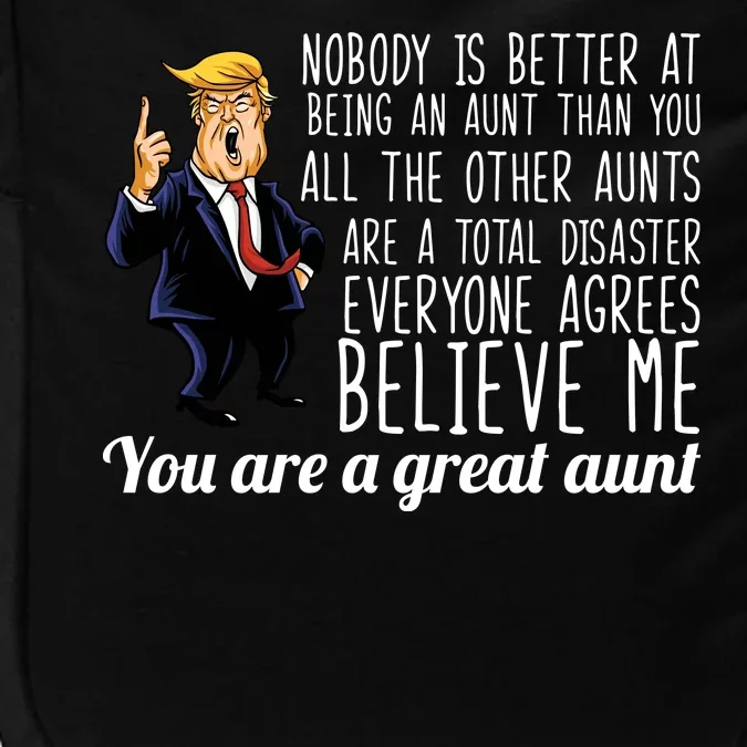 Your A Great Aunt Donald Trump Impact Tech Backpack