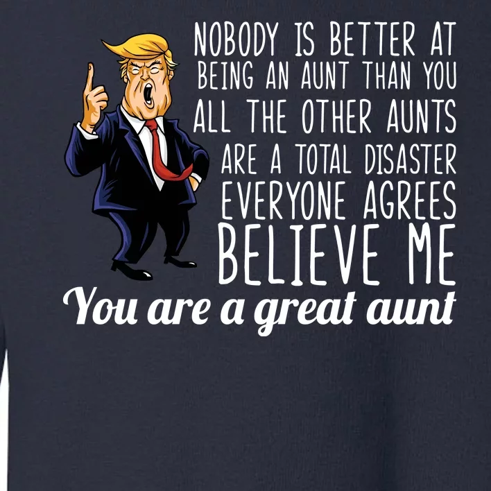 Your A Great Aunt Donald Trump Toddler Sweatshirt