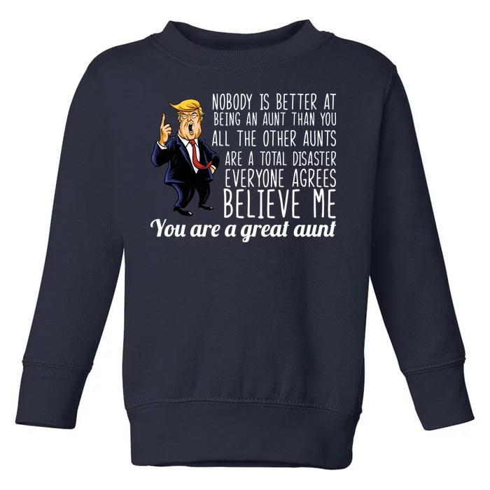 Your A Great Aunt Donald Trump Toddler Sweatshirt