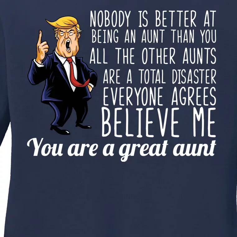 Your A Great Aunt Donald Trump Ladies Long Sleeve Shirt