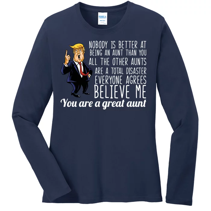 Your A Great Aunt Donald Trump Ladies Long Sleeve Shirt