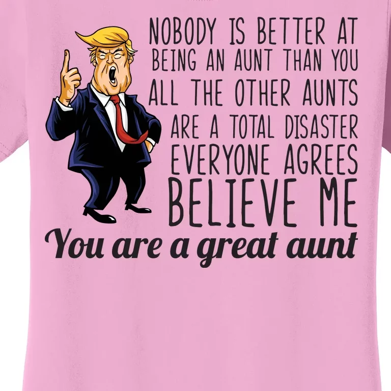 Your A Great Aunt Donald Trump Women's T-Shirt