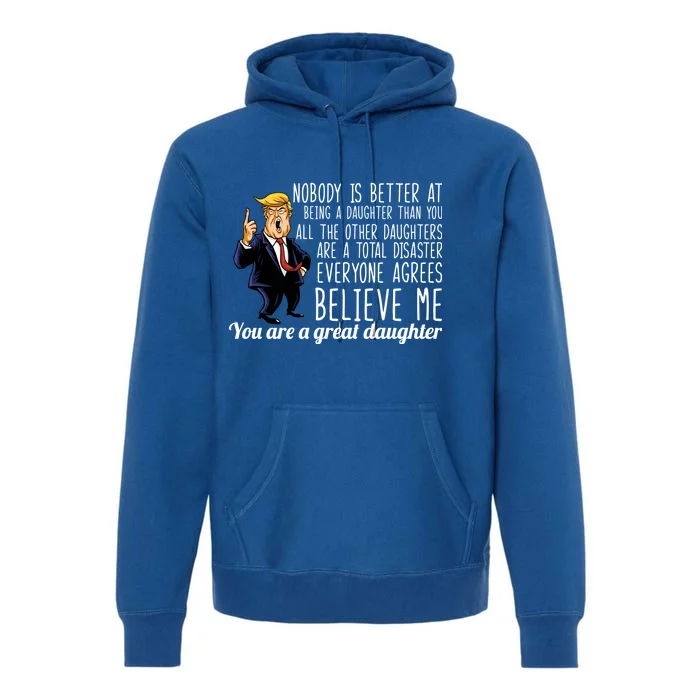 Your A Great Daughter Donald Trump Premium Hoodie