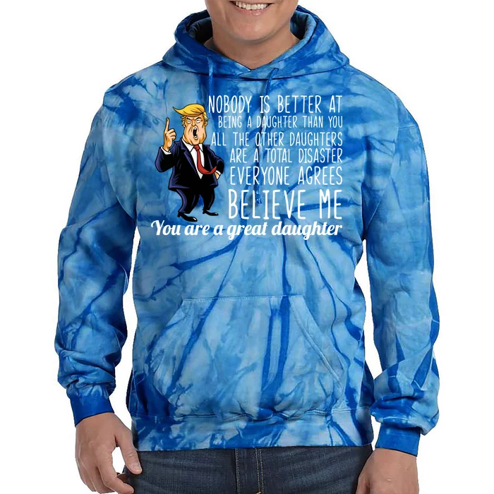 Your A Great Daughter Donald Trump Tie Dye Hoodie