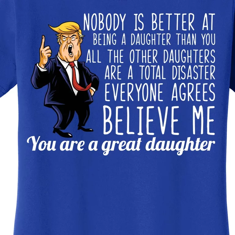 Your A Great Daughter Donald Trump Women's T-Shirt