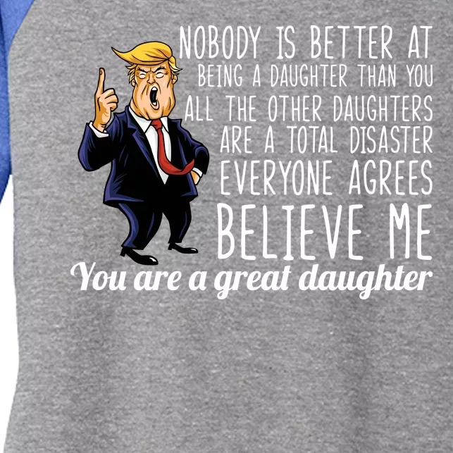 Your A Great Daughter Donald Trump Women's Tri-Blend 3/4-Sleeve Raglan Shirt