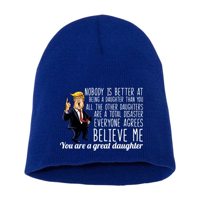 Your A Great Daughter Donald Trump Short Acrylic Beanie