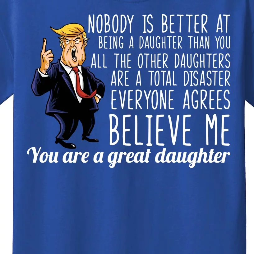 Your A Great Daughter Donald Trump Kids T-Shirt