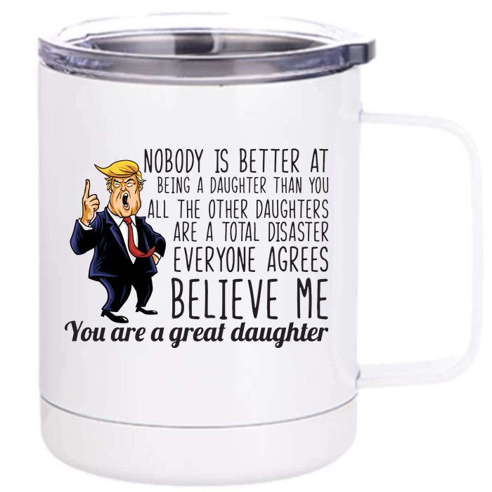 Your A Great Daughter Donald Trump Front & Back 12oz Stainless Steel Tumbler Cup