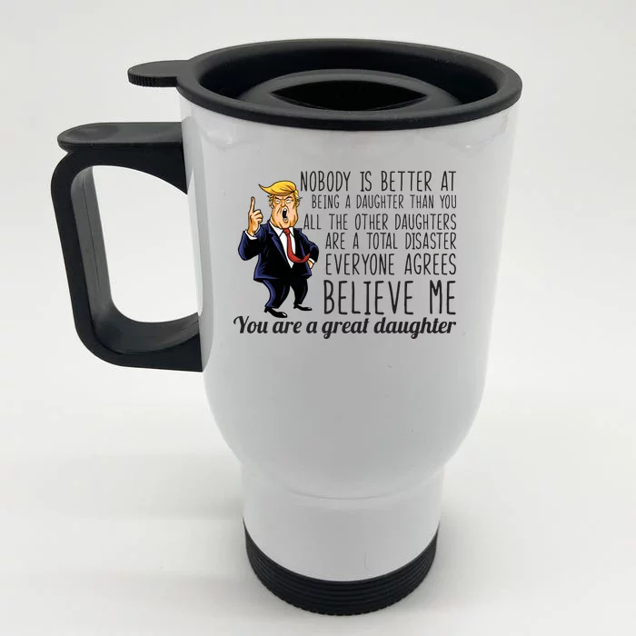 Your A Great Daughter Donald Trump Front & Back Stainless Steel Travel Mug