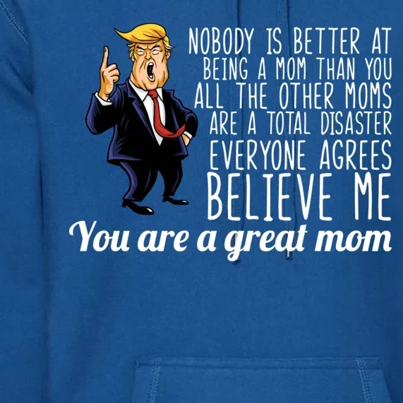 Your A Great Mom Donald Trump Premium Hoodie