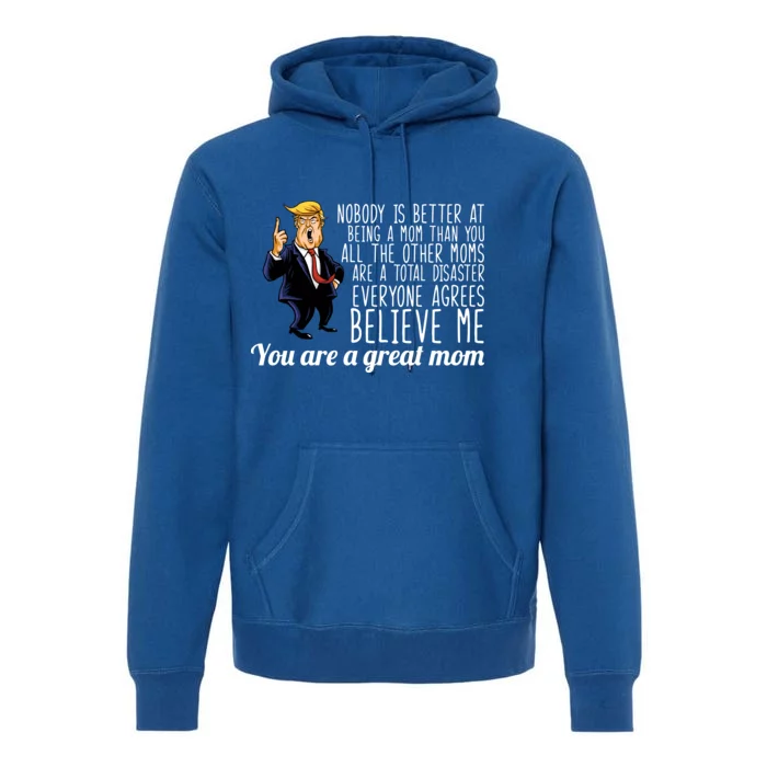 Your A Great Mom Donald Trump Premium Hoodie