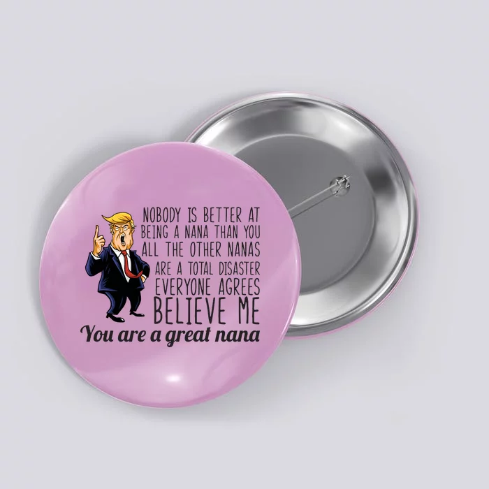 Your A Great Nana Donald Trump Button