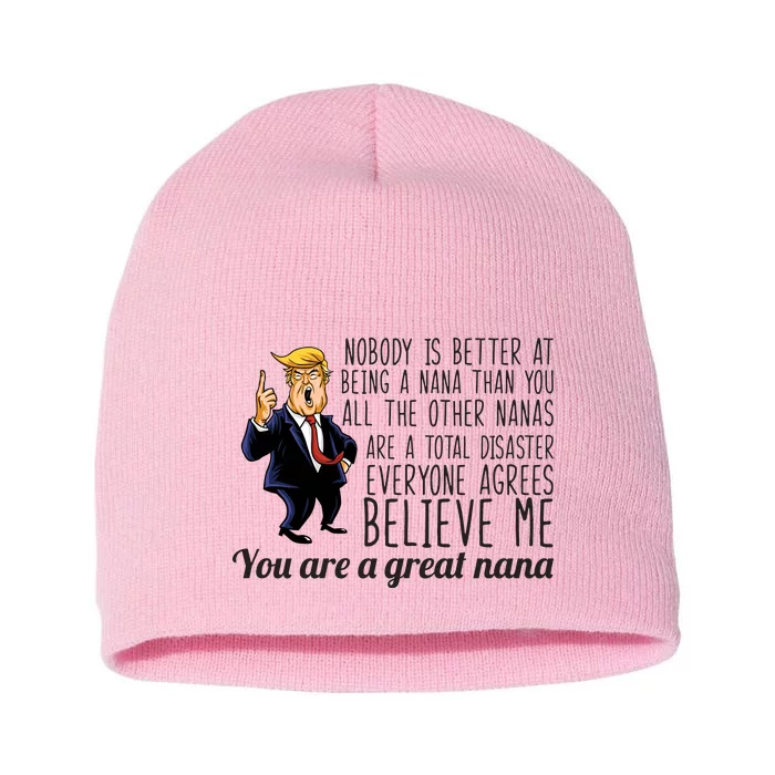 Your A Great Nana Donald Trump Short Acrylic Beanie