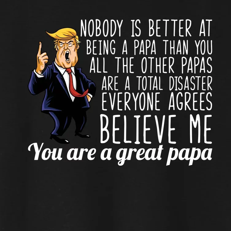 Your A Great Papa Donald Trump Women's Crop Top Tee